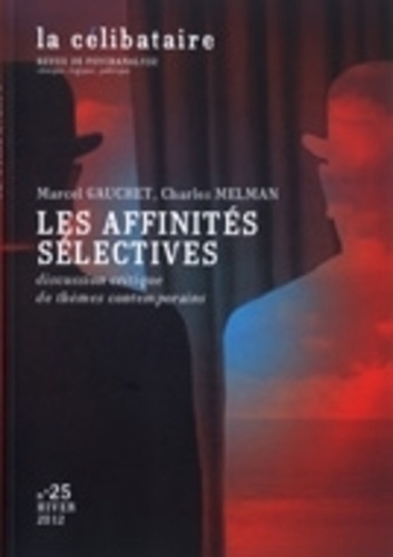 La célibataire N° 25, Hiver 2012 Les affinités sélectives