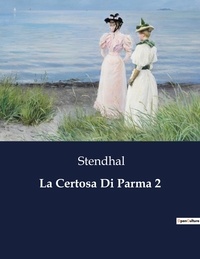  Stendhal - Classici della Letteratura Italiana  : La Certosa Di Parma 2 - 3784.