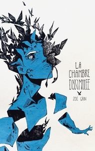 Zoé Grin - La chambre dissimulée.