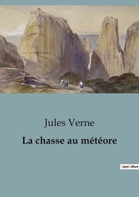 Jules Verne - La chasse au météore.