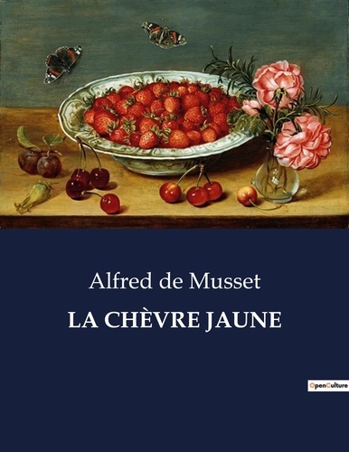 Musset alfred De - Les classiques de la littérature  : LA CHÈVRE JAUNE - ..