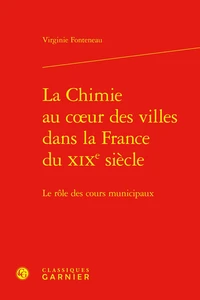 La Chimie au coeur des villes dans la France du XIXe siècle