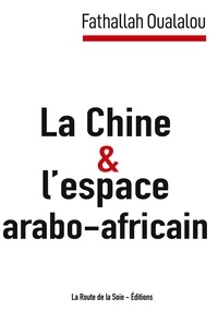 Fathallah Oulalou - La Chine et l'espace arabo-africain.