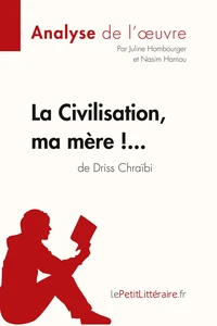 La Civilisation, ma mère !... de Driss Chraïbi