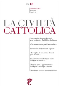 Antonio Spadaro - La Civiltà Cattolica 28 février 2018 : .