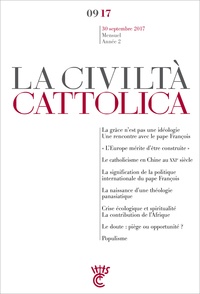 Antonio Spadaro - La Civiltà Cattolica 30 septembre 2017 : .