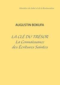 Augustin Bokufa - La clé du trésor - La connaissance des écritures saintes.