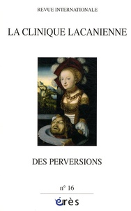 Regnier Pirard - La clinique lacanienne N° 16 : Des perversions.