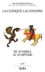  Erès - La clinique lacanienne N° 6 : Du symbole au symptôme.