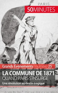 La commune de 1871, quand Paris s'insurge