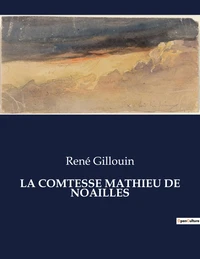 La comtesse mathieu de noailles
