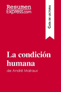 La condición humana de André Malraux (Guía de lectura)