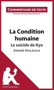 Marine Everard - La condition humaine d'André Malraux : Le suicide de Kyo - Commentaire de texte.
