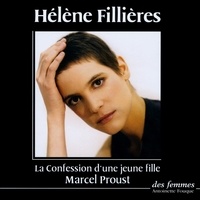 Marcel Proust - La confession d'une jeune fille. 1 CD audio