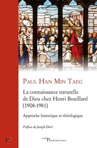Paul Han Min Taeg - La connaissance naturelle de Dieu chez Henri Bouillard.