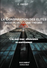 La conspiration des élites n'est plus une théorie