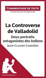 Alexandre Salcède - La controverse de Valladolid de Jean-Claude Carrière : Deux portraits antagonistes des Indiens - Commentaire de texte.