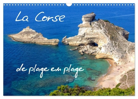 Philippe Lardy - CALVENDO Nature  : La Corse de plage en plage (Calendrier mural 2024 DIN A3 vertical), CALVENDO calendrier mensuel - De plage en plage, toute la beauté de la Corse.