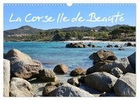 Nadine Capellaro - CALVENDO Places  : La Corse Ile de Beauté (Calendrier mural 2024 DIN A3 vertical), CALVENDO calendrier mensuel - Calendrier de photos sur la Corse.