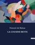 Honoré de Balzac - Les classiques de la littérature  : La cousine bette - ..
