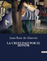 La crueldad por el honor