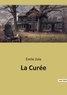Emile Zola - Les classiques de la littérature  : La Curée.