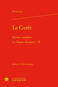 Emile Zola - La Curée - oeuvres complètes - Les Rougon-Macquart, II.
