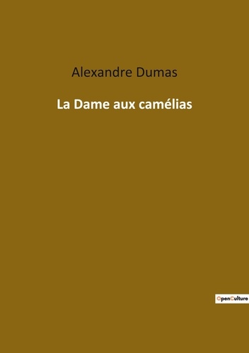 Les classiques de la littérature  La dame aux camelias