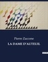Pierre Zaccone - Les classiques de la littérature  : La dame d'auteuil - ..