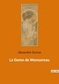 Alexandre Dumas - Les classiques de la littérature  : La dame de monsoreau.