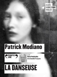 Patrick Modiano - La danseuse. 1 CD audio