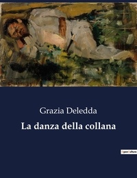 Grazia Deledda - La danza della collana.