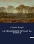 Célestin Bouglé - Les classiques de la littérature  : LA DÉMOCRATIE DEVANT LA SCIENCE - ..