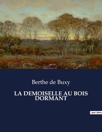 Buxy berthe De - Les classiques de la littérature  : La demoiselle au bois dormant - ..