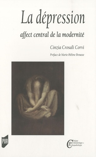 Cinzia Crosali Corvi - La dépression - Affect central de la modernité.