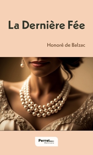 Honoré de Balzac - La Dernière Fée.