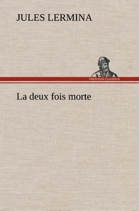 La deux fois morte