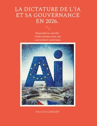 La dictature de l'IA et sa gouvernance en 2026.