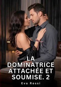 La dominatrice attachée et soumise #2