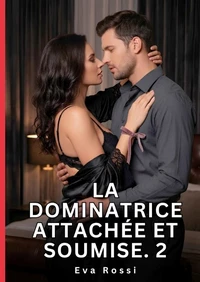 La dominatrice attachée et soumise #2