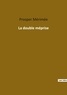 Prosper Mérimée - Les classiques de la littérature  : La double meprise.