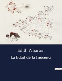 Edith Wharton - Littérature d'Espagne du Siècle d'or à aujourd'hui  : La Edad de la Inocenci.