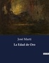 José Marti - Littérature d'Espagne du Siècle d'or à aujourd'hui  : La Edad de Oro - ..