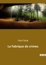 Paul Féval - Les classiques de la littérature  : La Fabrique de crimes.