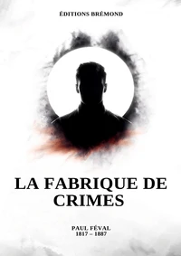 La fabrique de crimes