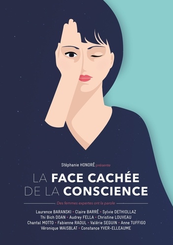 Stéphanie Honoré - La face cachée de la conscience - 12 femmes expertes ont la parole.