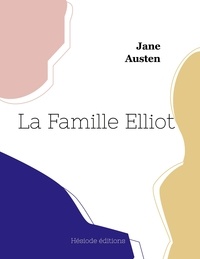 Jane Austen - La Famille Elliot.