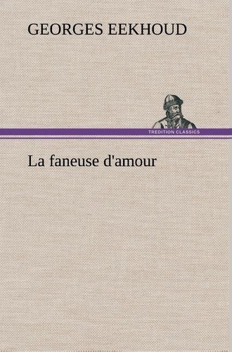 Georges Eekhoud - La faneuse d'amour - La faneuse d amour.