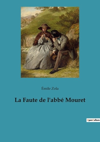 les Rougon-Maquart  La Faute de l'abbé Mouret