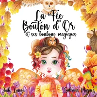 La Fée Bouton d'Or et ses bonbons magiques